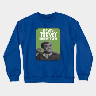 Kevin Turvey Investigates - Green Background Crewneck Sweatshirt